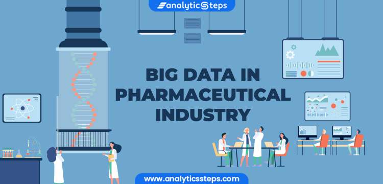 6 Big Data Applications in Pharma Industry title banner